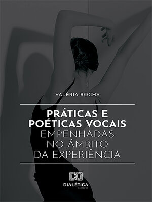 cover image of Práticas e Poéticas Vocais Empenhadas no Âmbito da Experiência